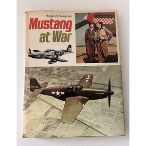 3/$25 Sale! Mustang at War by Roger Anthony Freeman‎ (Hardcover)